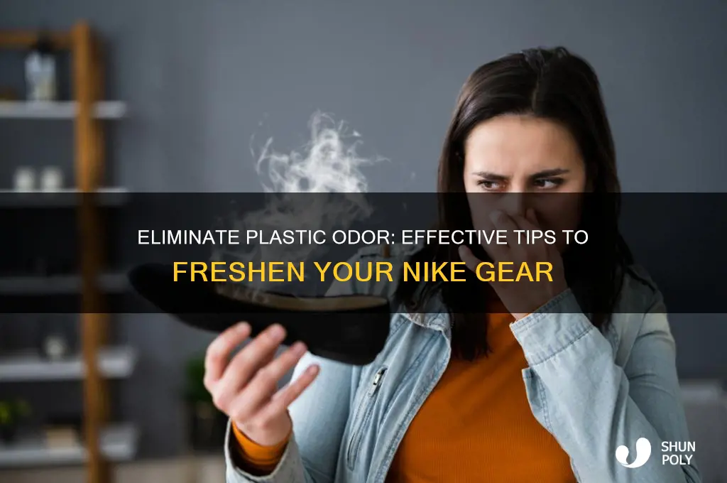 how to nike get rid of the plastic smell
