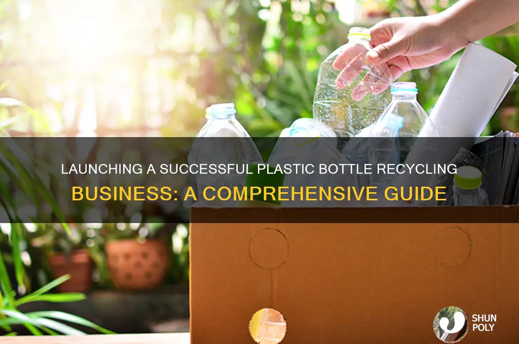 how to open a plastic bottle recycling company