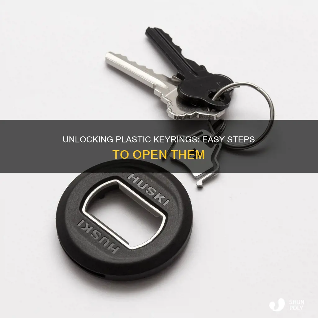 how to open a plastic keyring