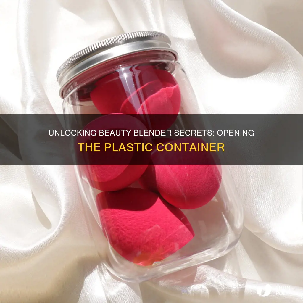 how to open beauty blender plastic container