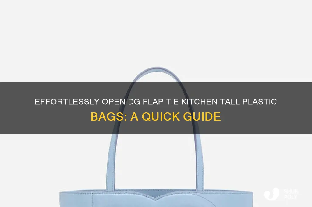 how to open dg flap tie kitchen tall plastic bags