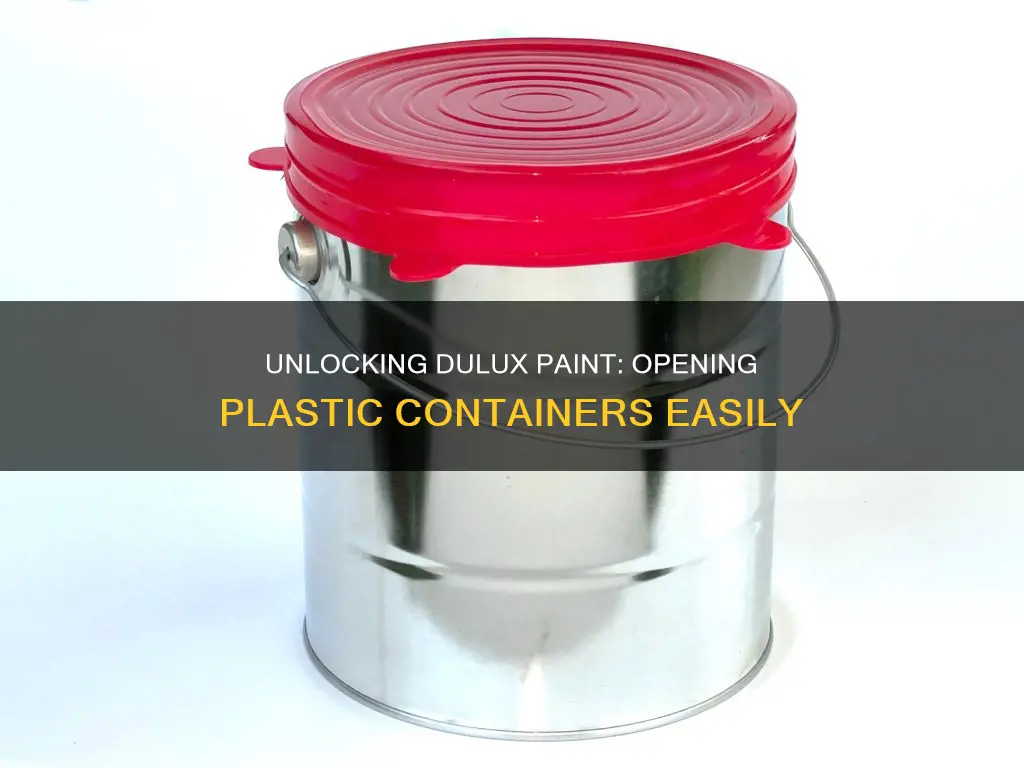 how to open dulux plastic paint container