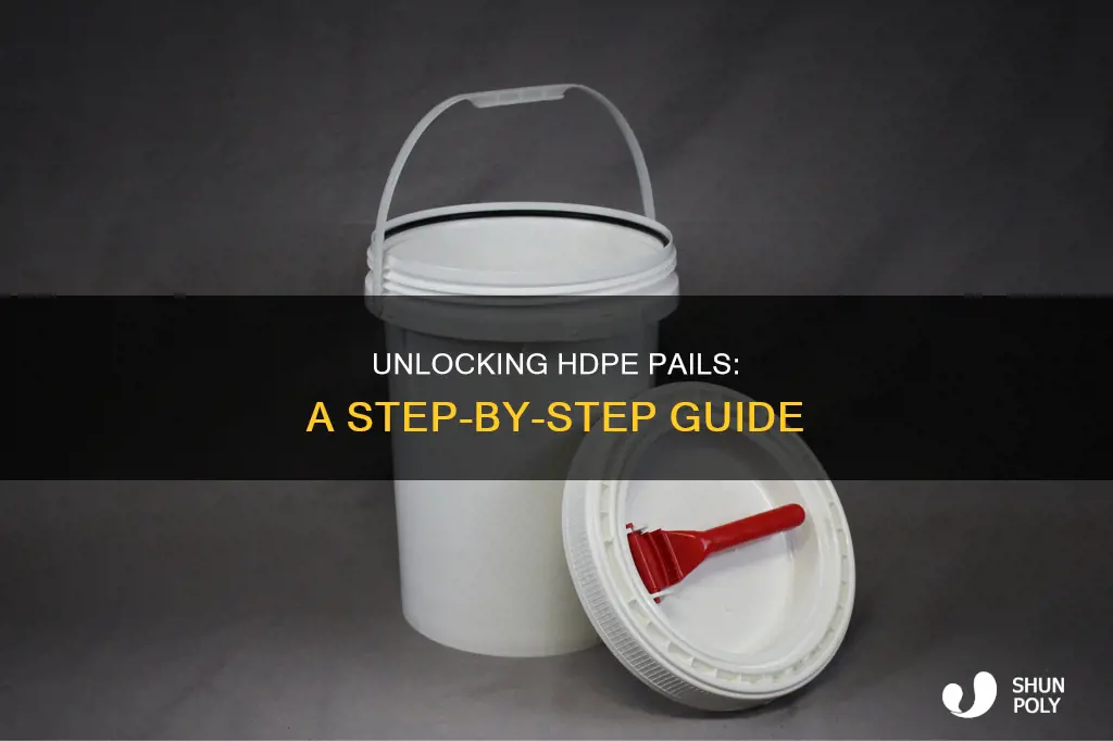 how to open hdpe plastic pails