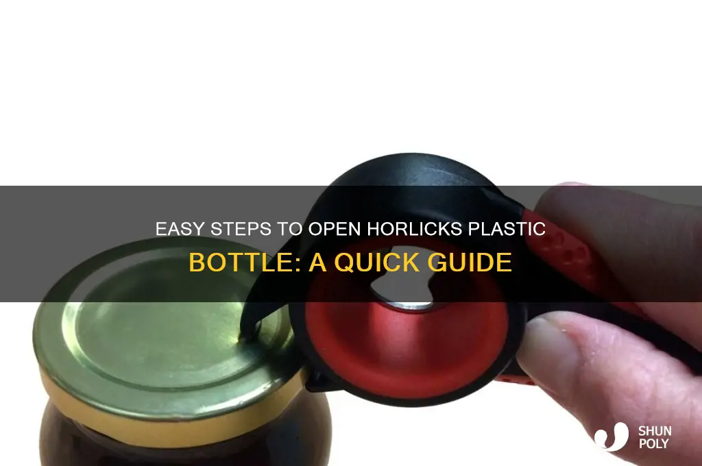 how to open horlicks plastic bottle