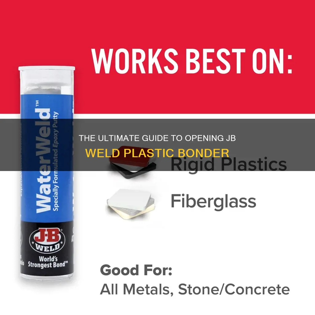 how to open jb weld plastic bonder
