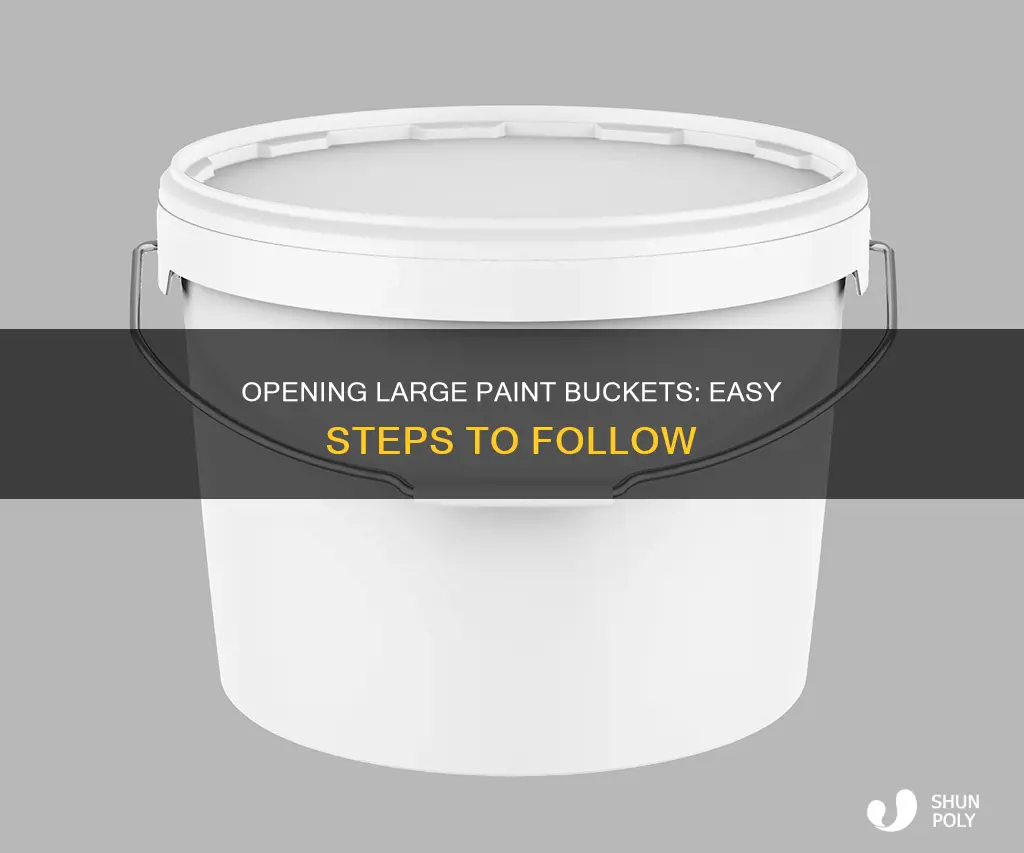 how to open large plastic bucket of paint