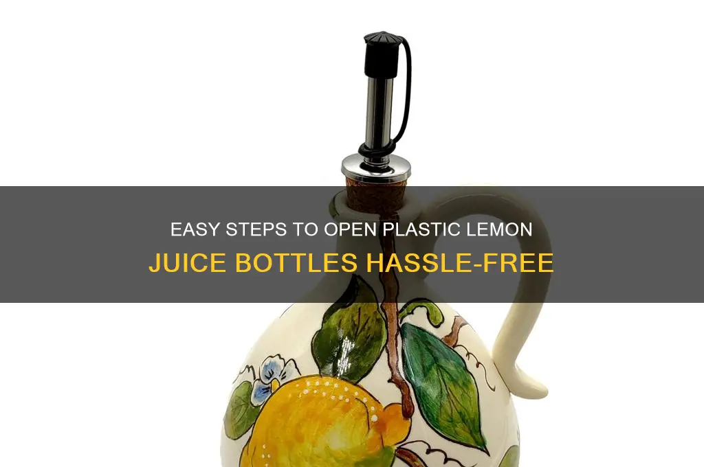 how to open lemon juice in plastic lemon bottle