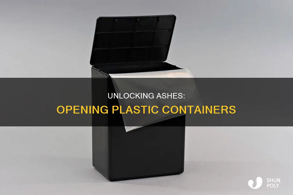 how to open plastic ashes container