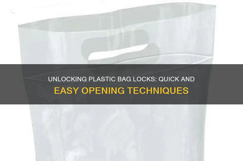 how to open plastic bag lock