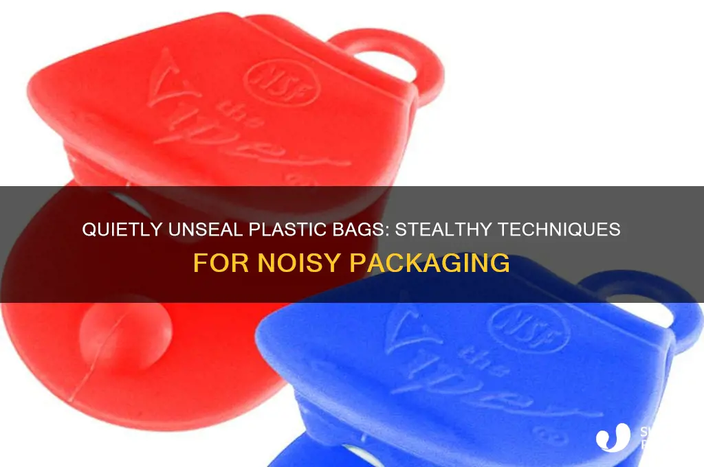 how to open plastic bags quietly