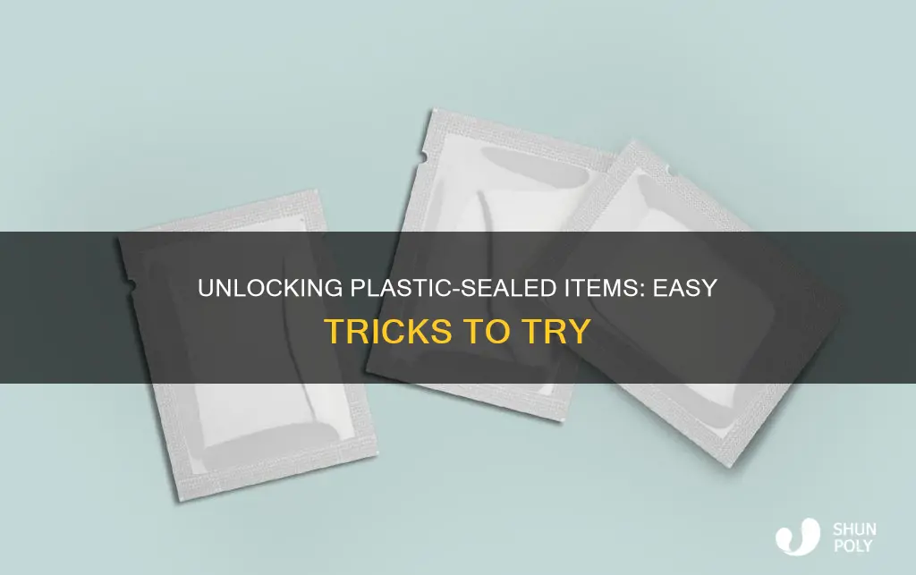 how to open plastic sealed items