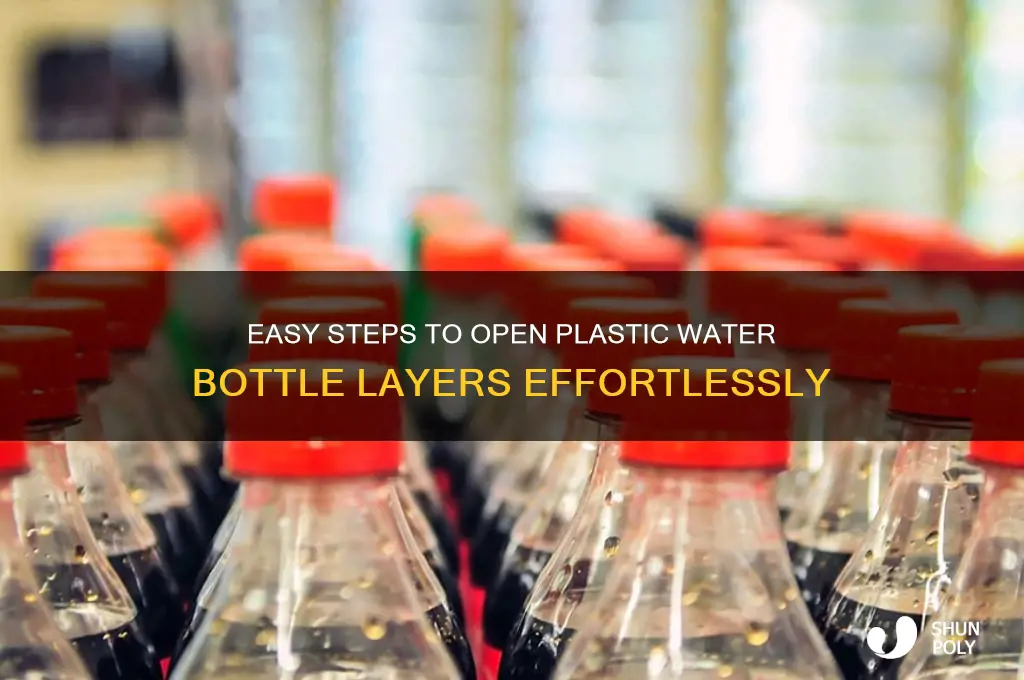 how to open plastic water bottle layer