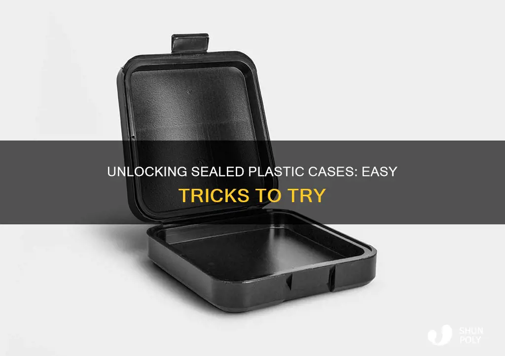 how to open sealed plastic case
