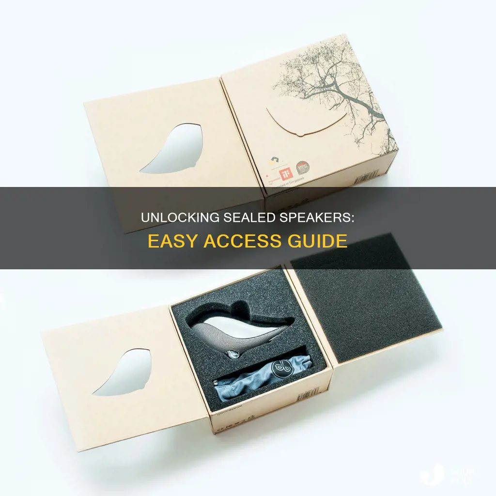 how to open sealed plastic speakers