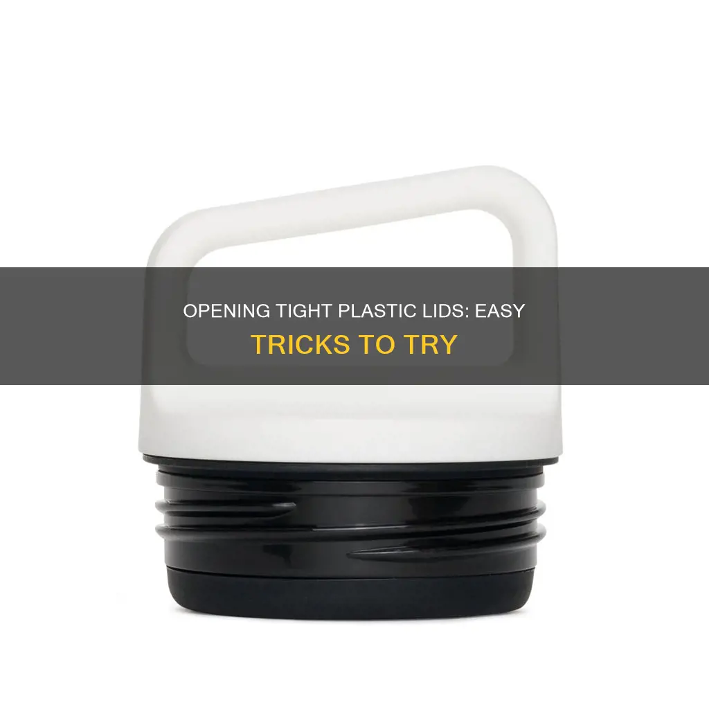 how to open tight plastic lid