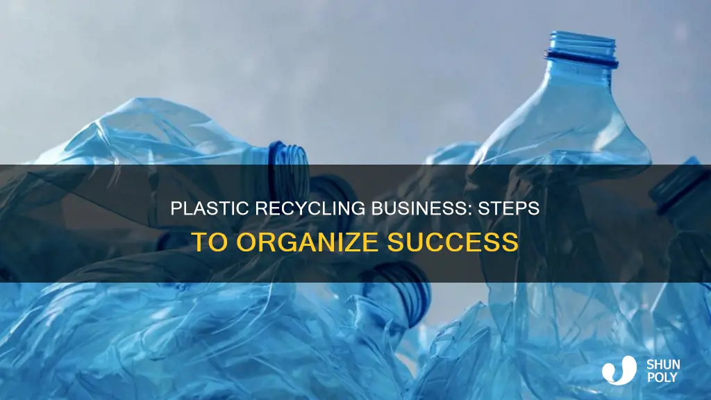 how to organize a plastic recycling business