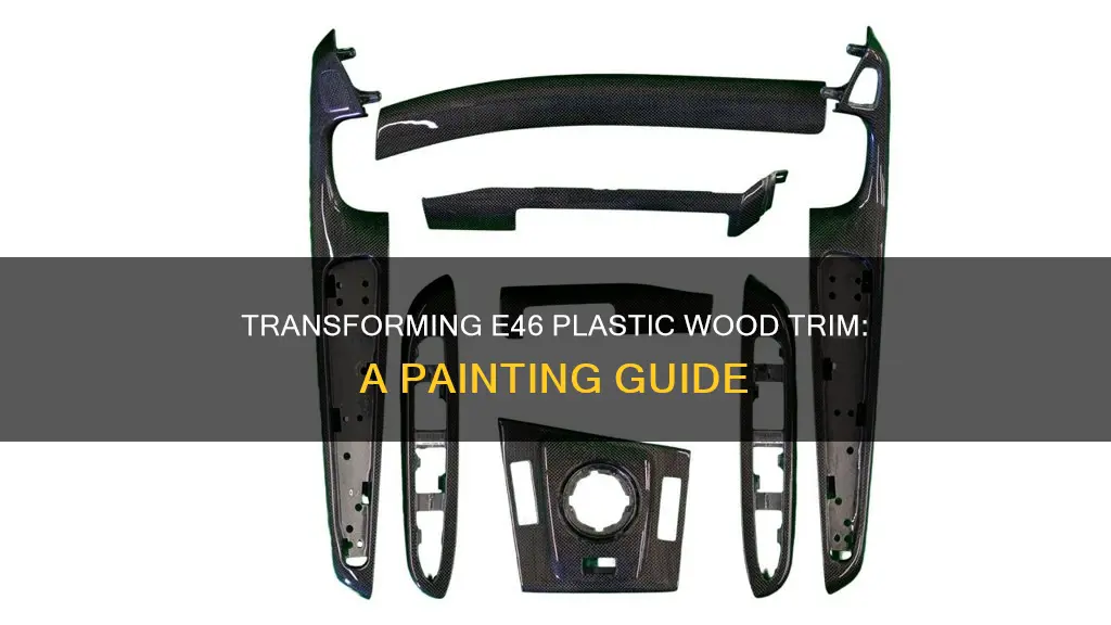 how to paint 2004 e46 plastic wood interior trim