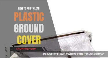Painting Clear Plastic Ground Cover: A Step-by-Step Guide