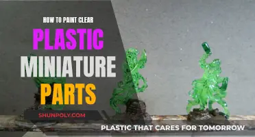 Clear Plastic Miniatures: Painting Tips and Tricks