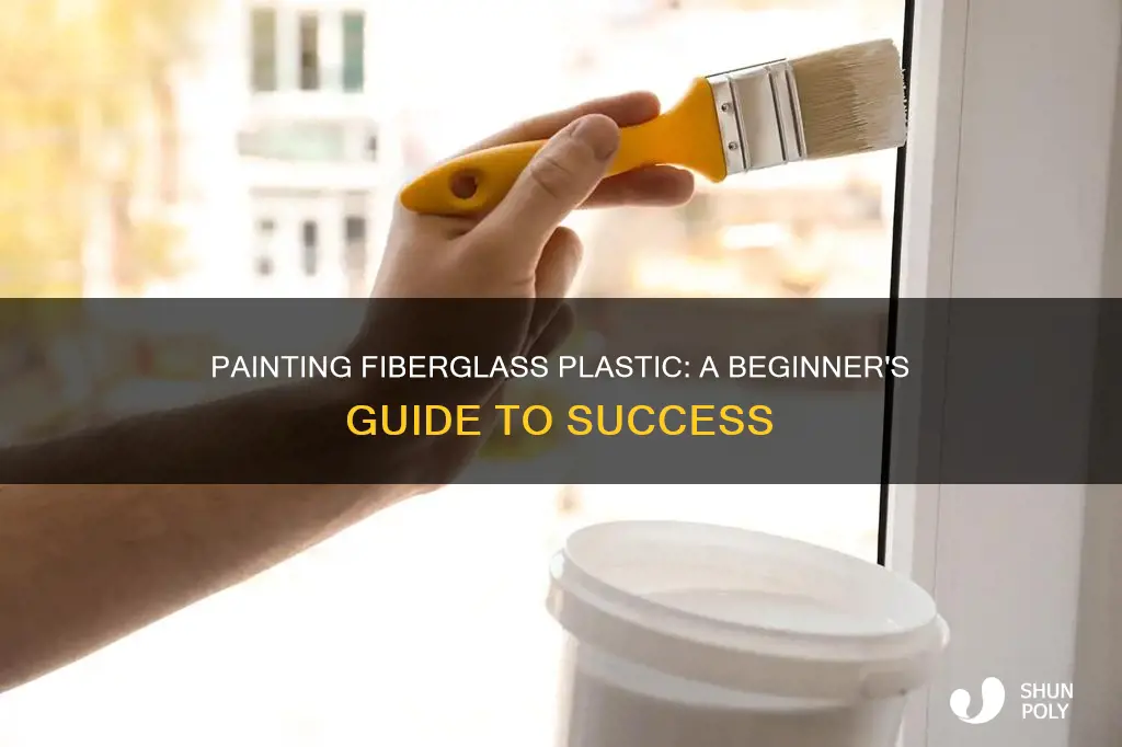 Painting Fiberglass Plastic: A Beginner's Guide To Success | ShunPoly