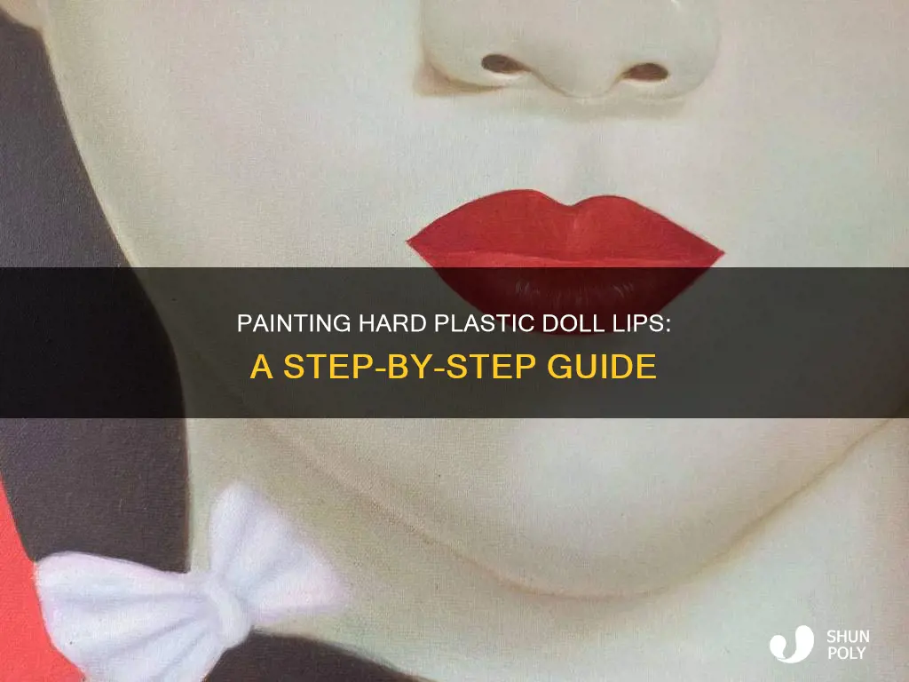 how to paint hard plastic doll lips