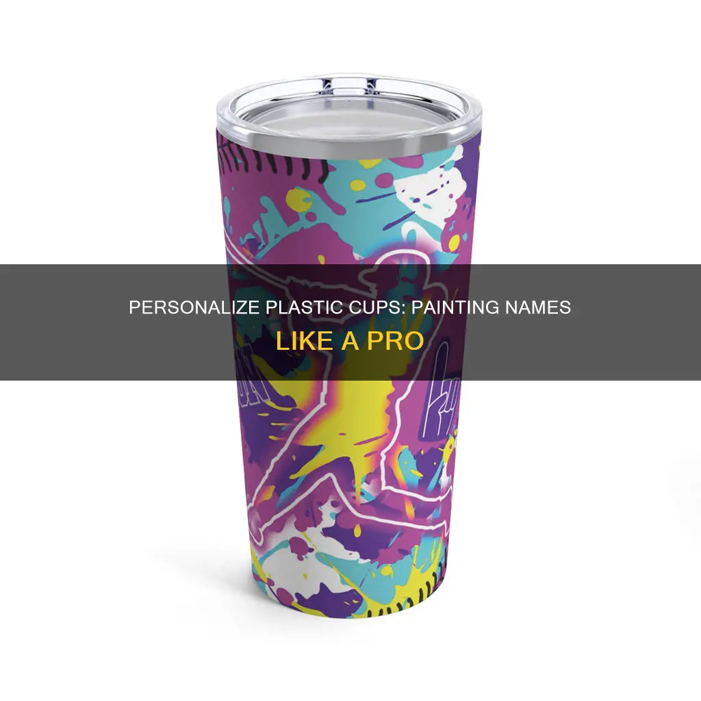 how to paint names on plastic cups
