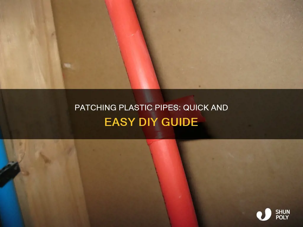 how to patch a plastic water pipe