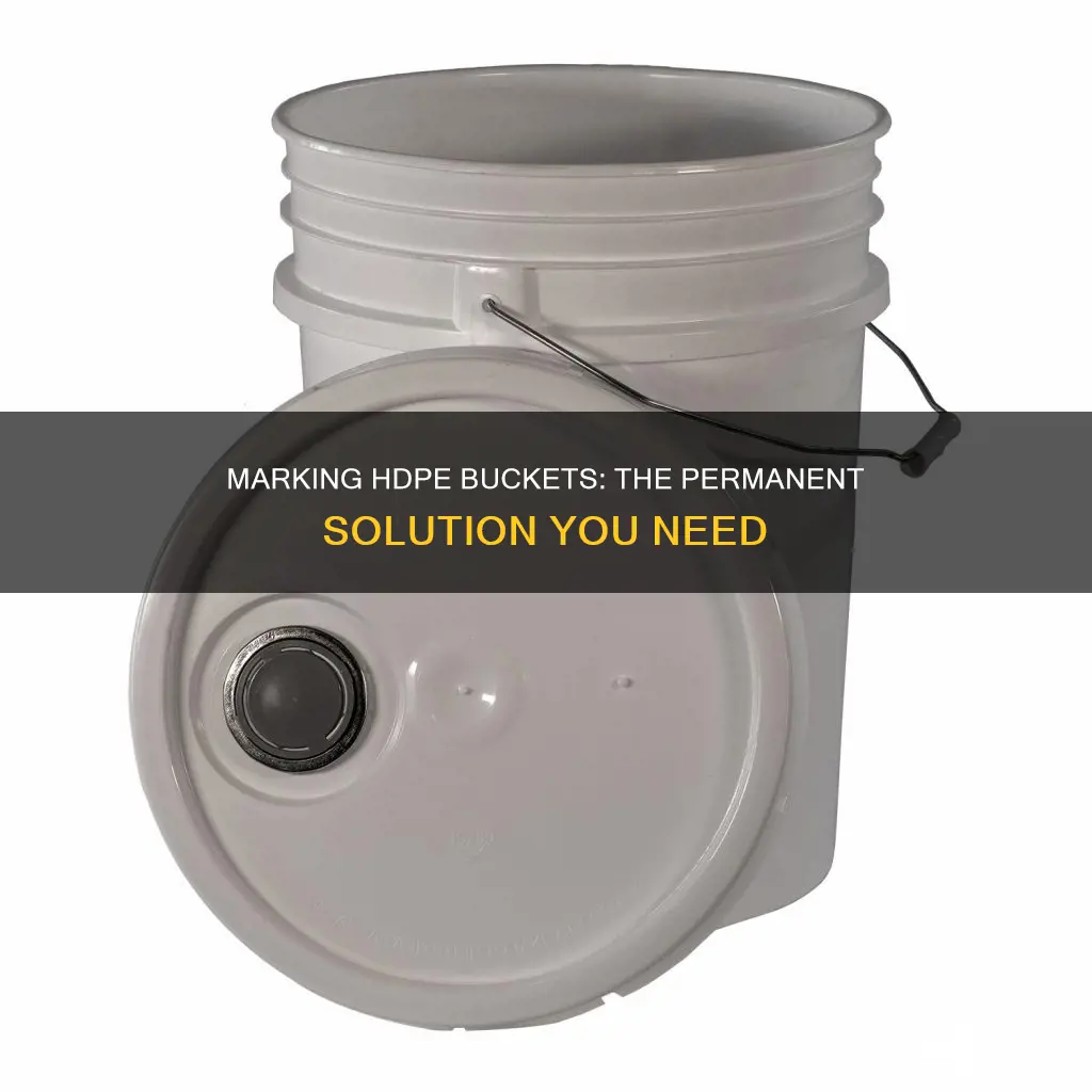 how to permanently mark hdpe plastic buckets