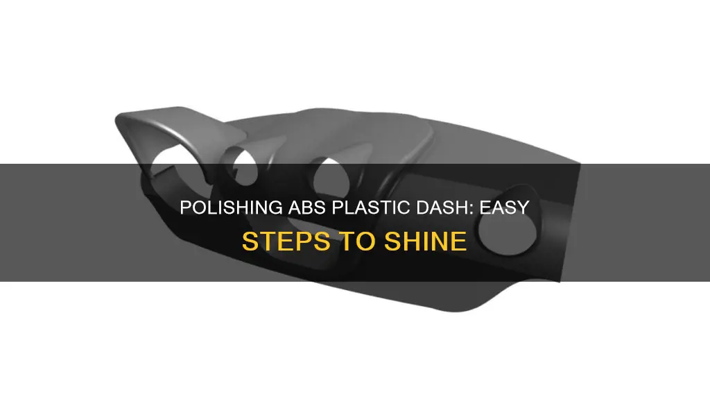 how to polish abs plastic dash