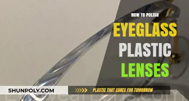 Restore Your Vision: Clean and Polish Plastic Lenses