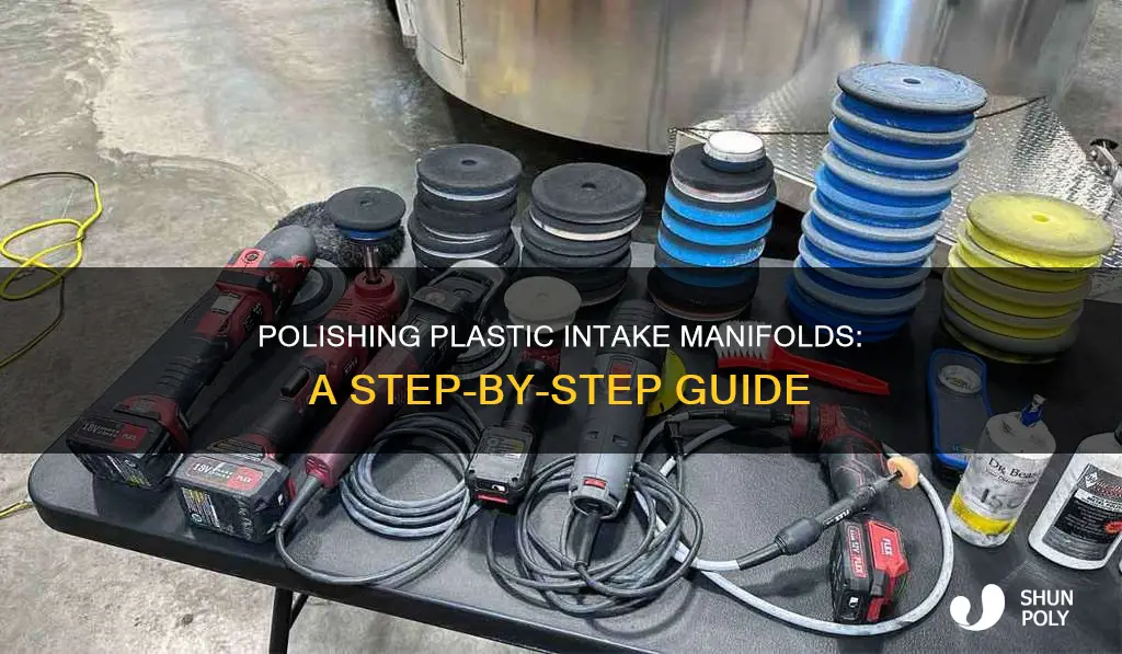 how to polish plastic intake manifold
