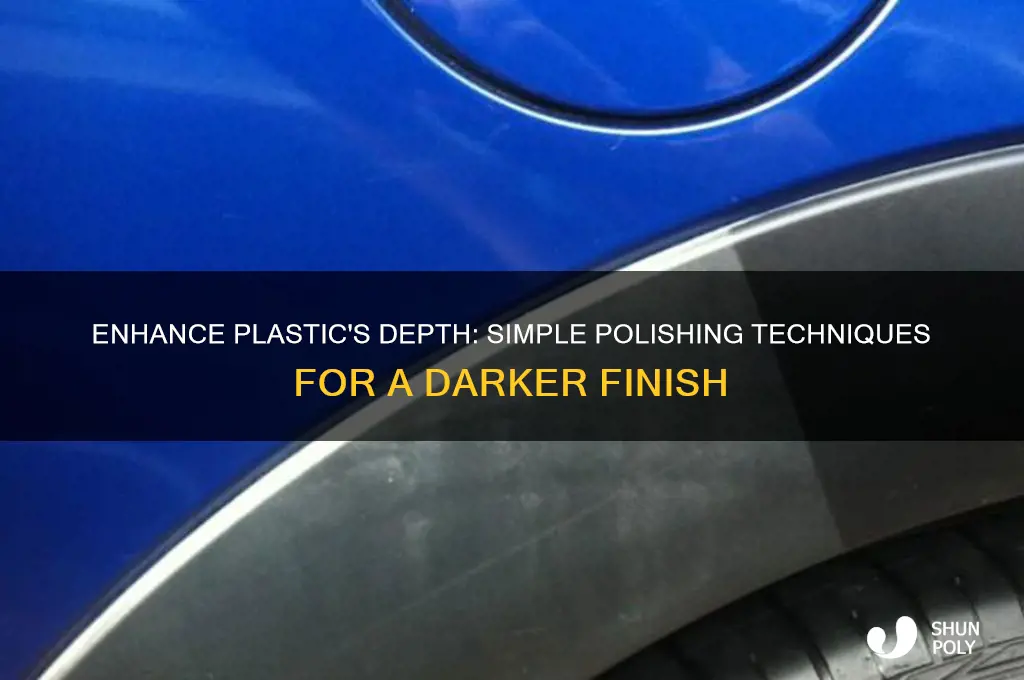 how to polish plastic to make it darker