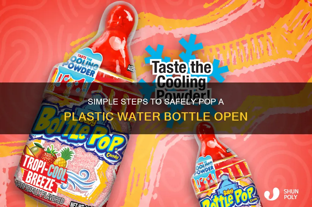 how to pop a plastic water bottle
