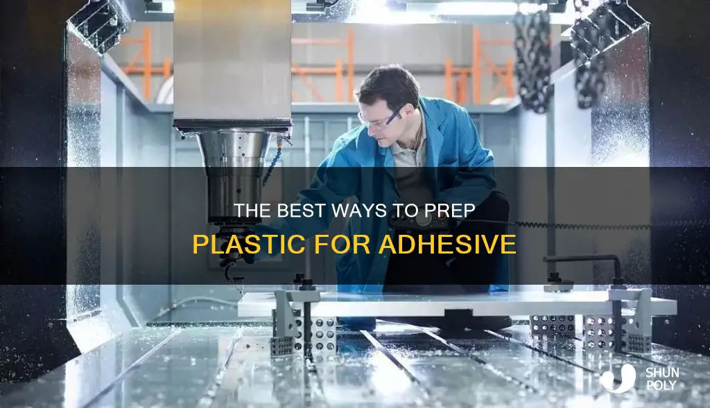 how to prep plastic for adhesive