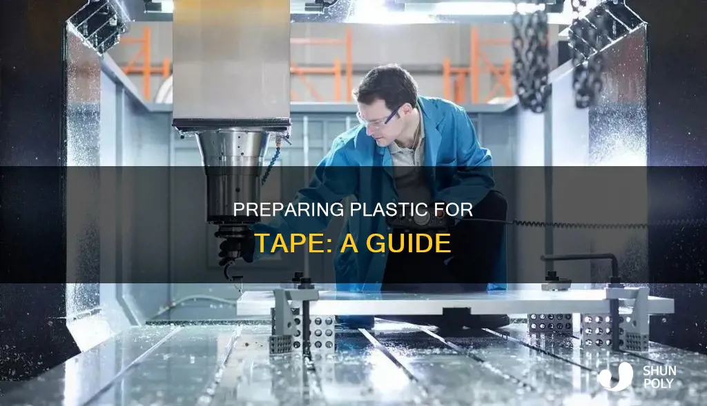 how to prepare plastic for tape