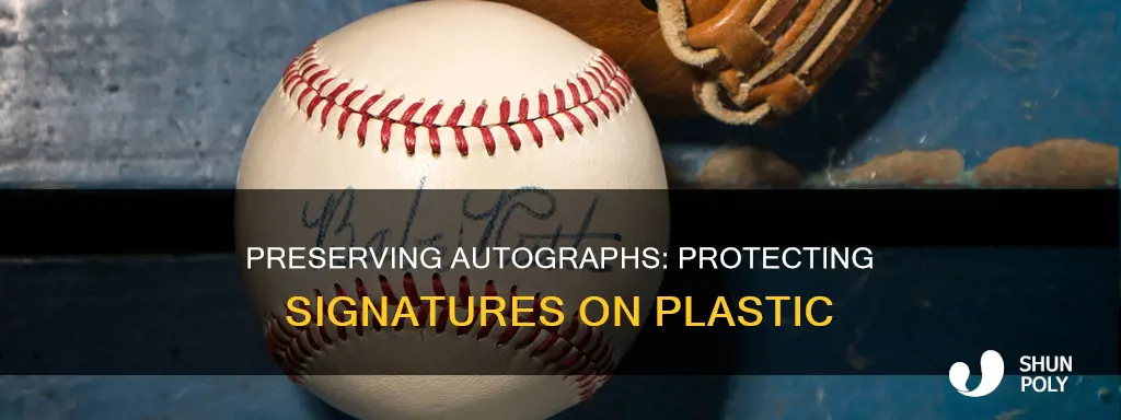 how to preserve an autograph on plastic