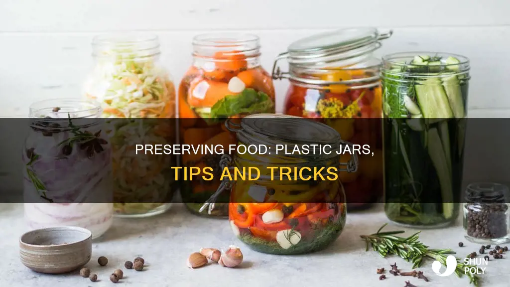 how to preserve food in plastic jars