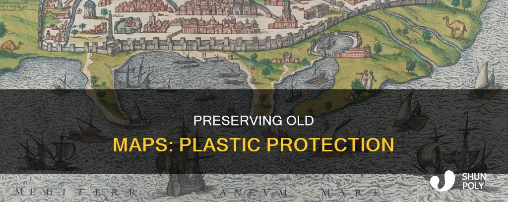 how to preserve old maps in plastic