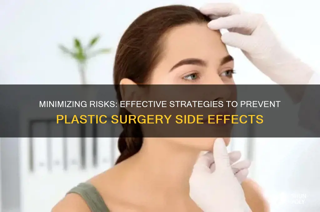 how to prevent side effects of plastic surgery