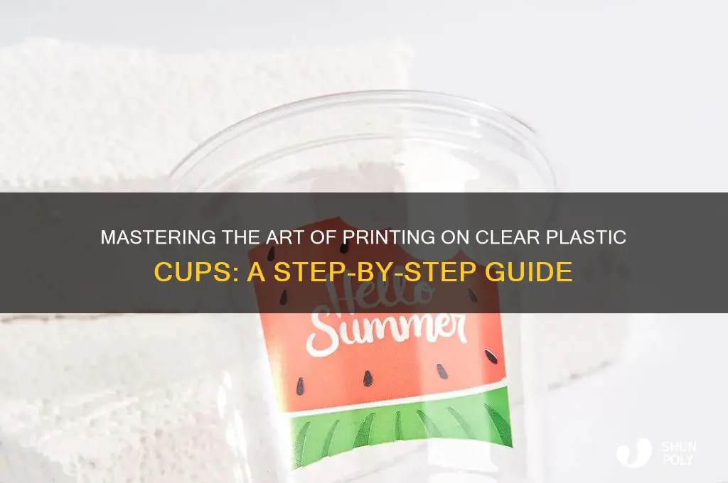 how to print on clear plastic cups