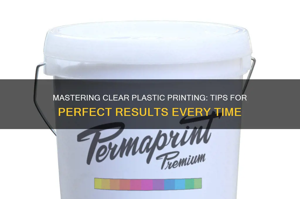 how to print on clear plastic paper