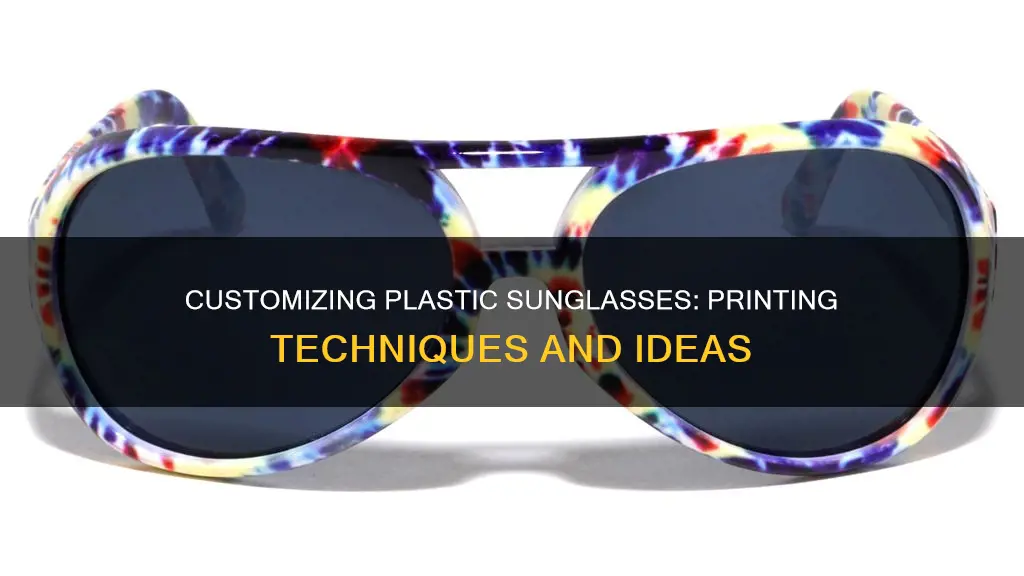 how to print on plastic sunglasses