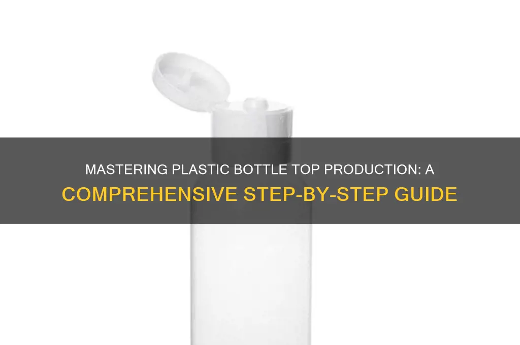 how to produce plastic bottle tops
