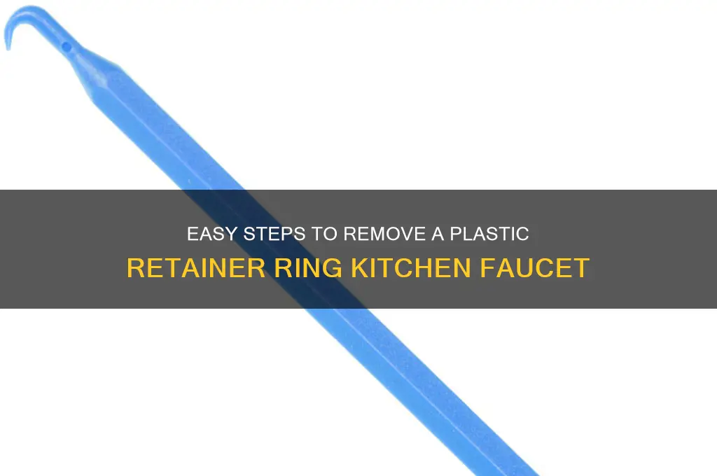 how to properly remove a plastic retainer ring kitchen faucet