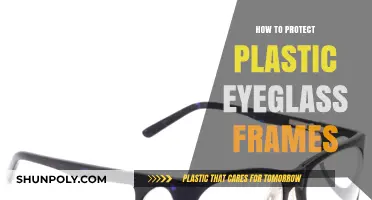 Protecting Your Plastic Eyeglass Frames: Tips and Tricks