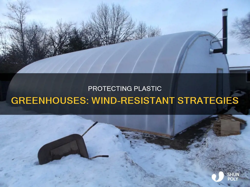 how to protect plastic greenhouse from wind