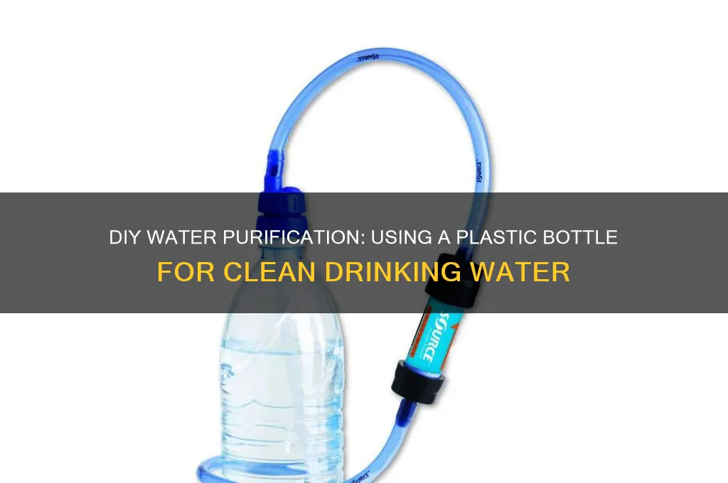 how to purify water with a plastic bottle