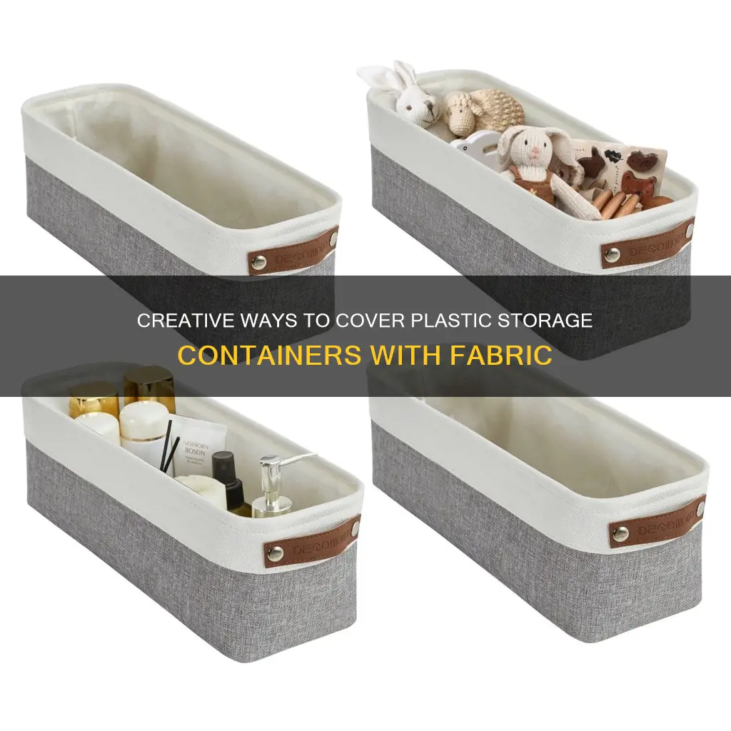 how to put cloths over plastic storage containers
