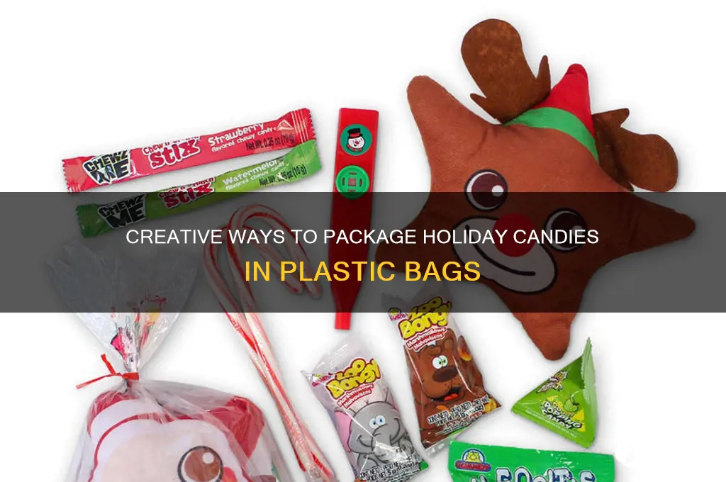 how to put holiday candies on a plastic bag