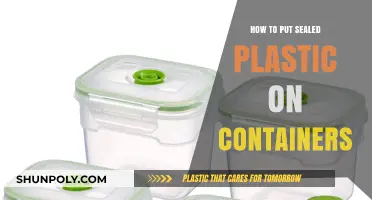The Secret to Sealing Containers with Plastic